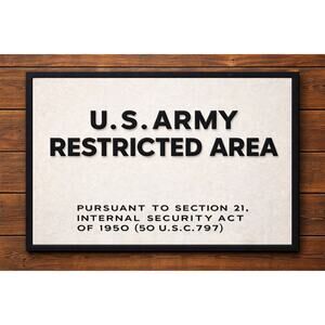 US Army Restricted Area Sign Warning Notice Military